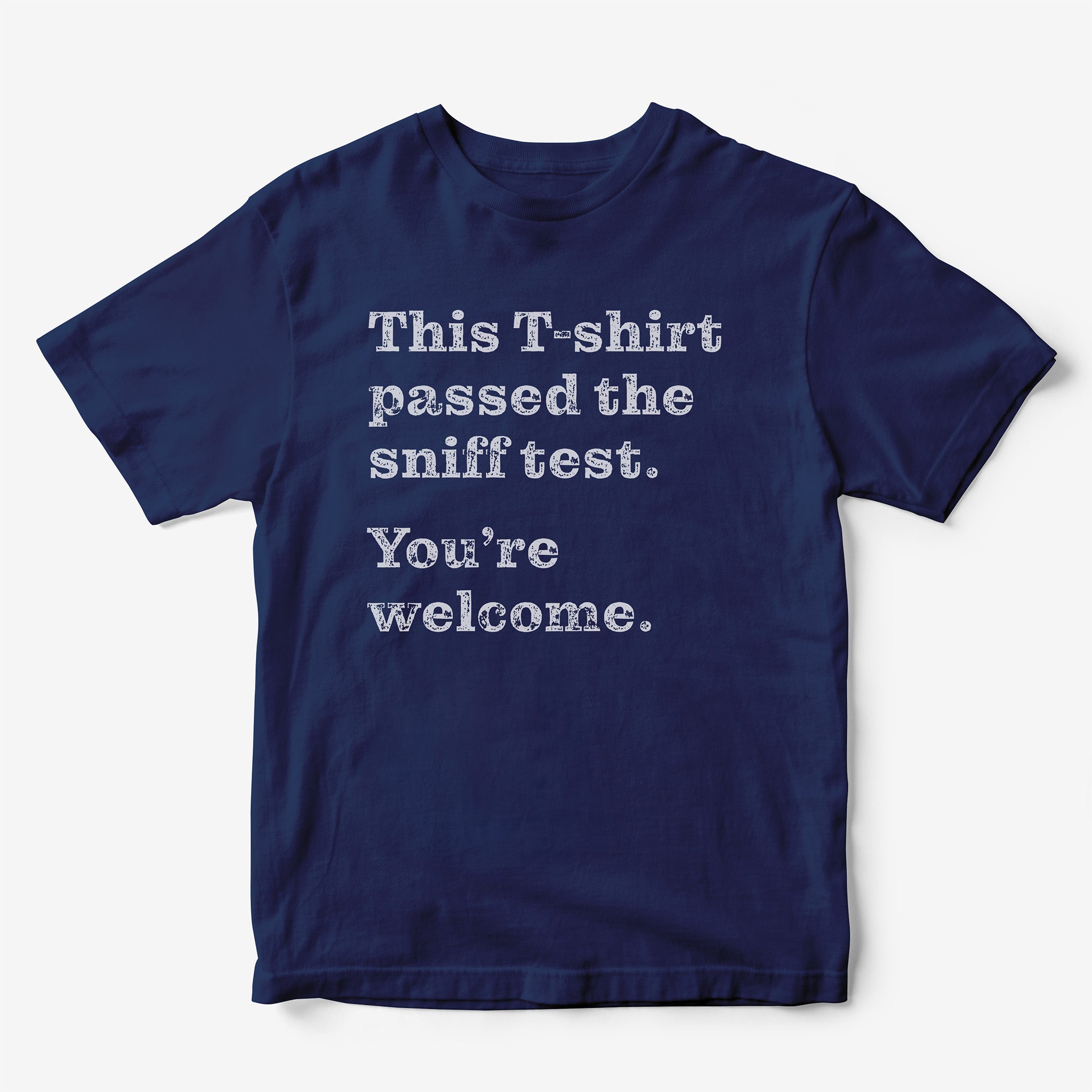 This T-Shirt Passed the Sniff Test. You're Welcome.