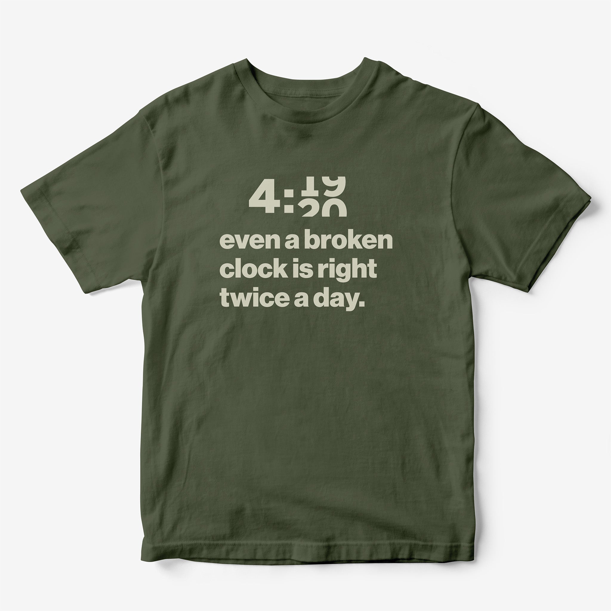 Even a Broken Clock is Right T-Shirt
