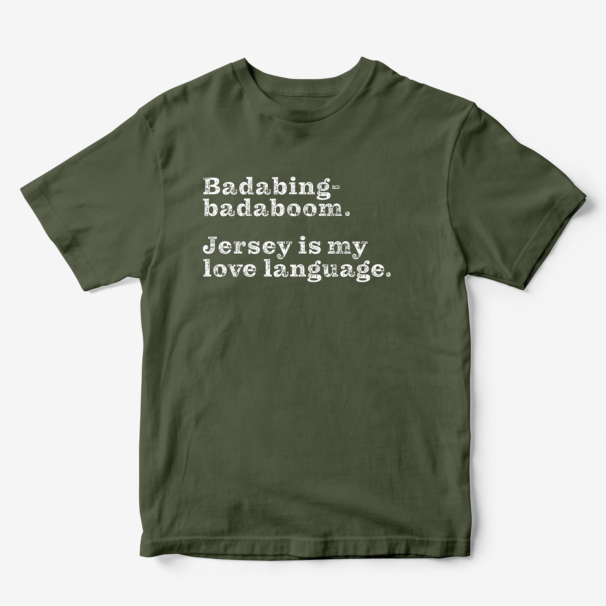 Badabing-Badaboom. Jersey is my Love Language. T-Shirt