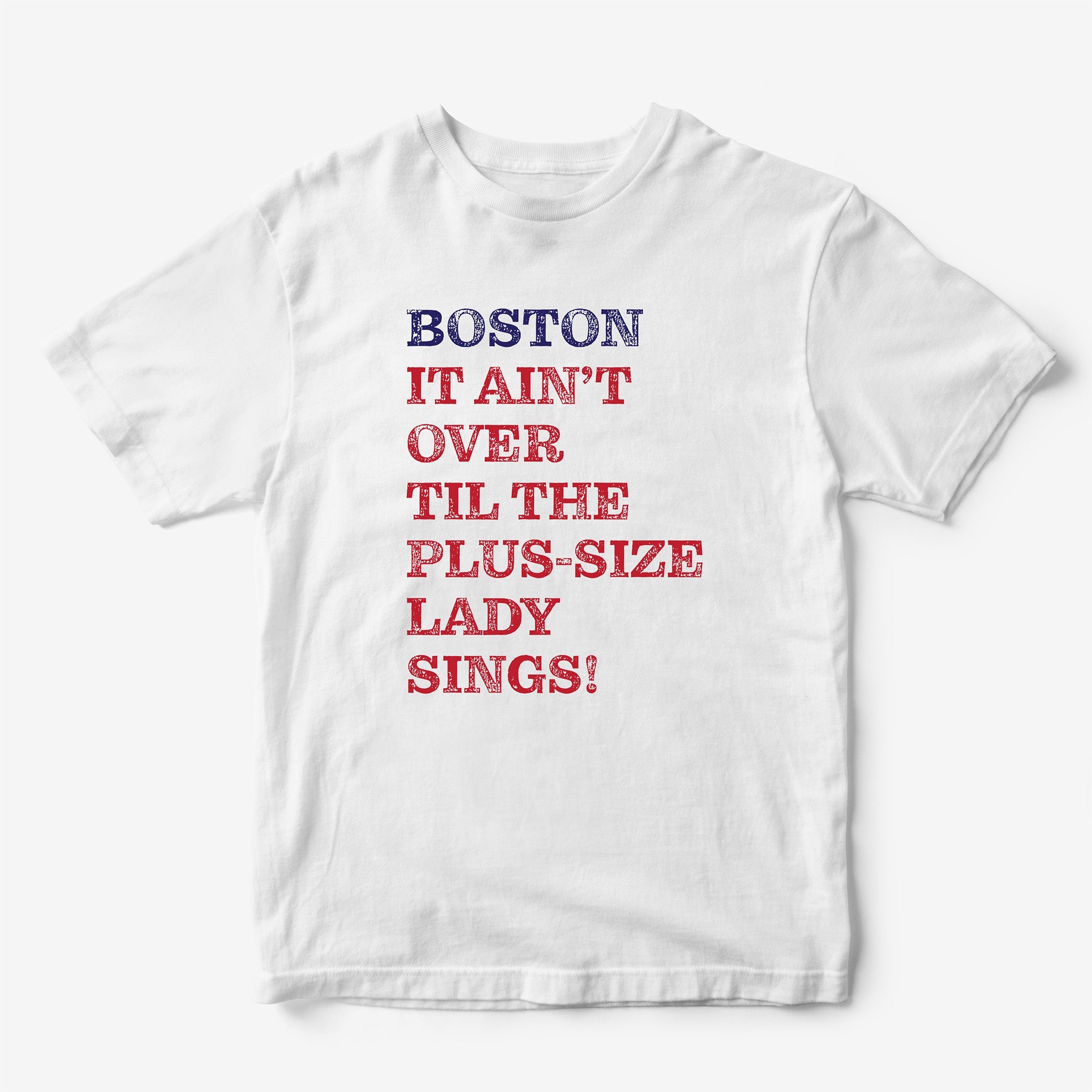 Boston It AIn't Over Til... T-Shirt