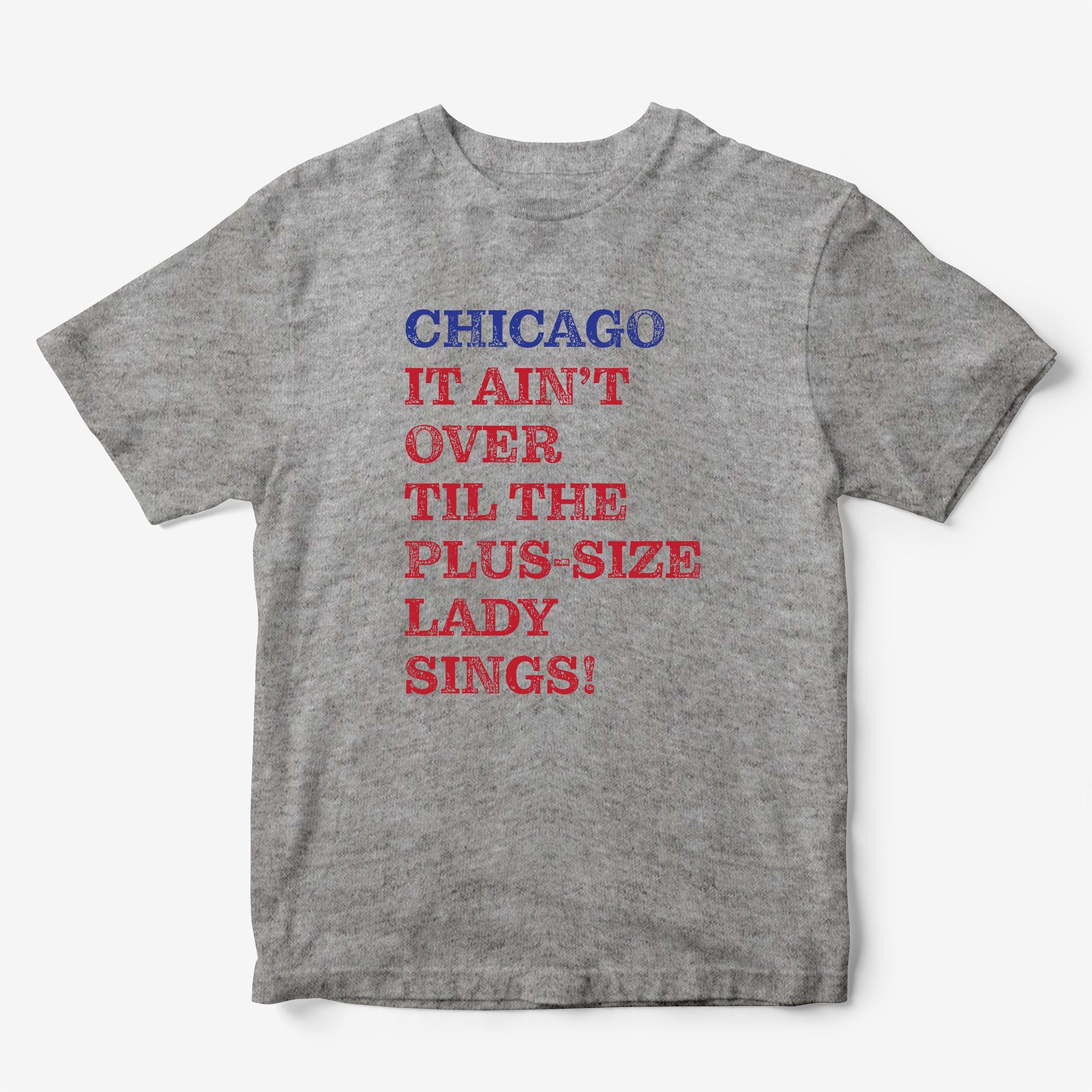 Chicago It Ain't Over Til... T-Shirt