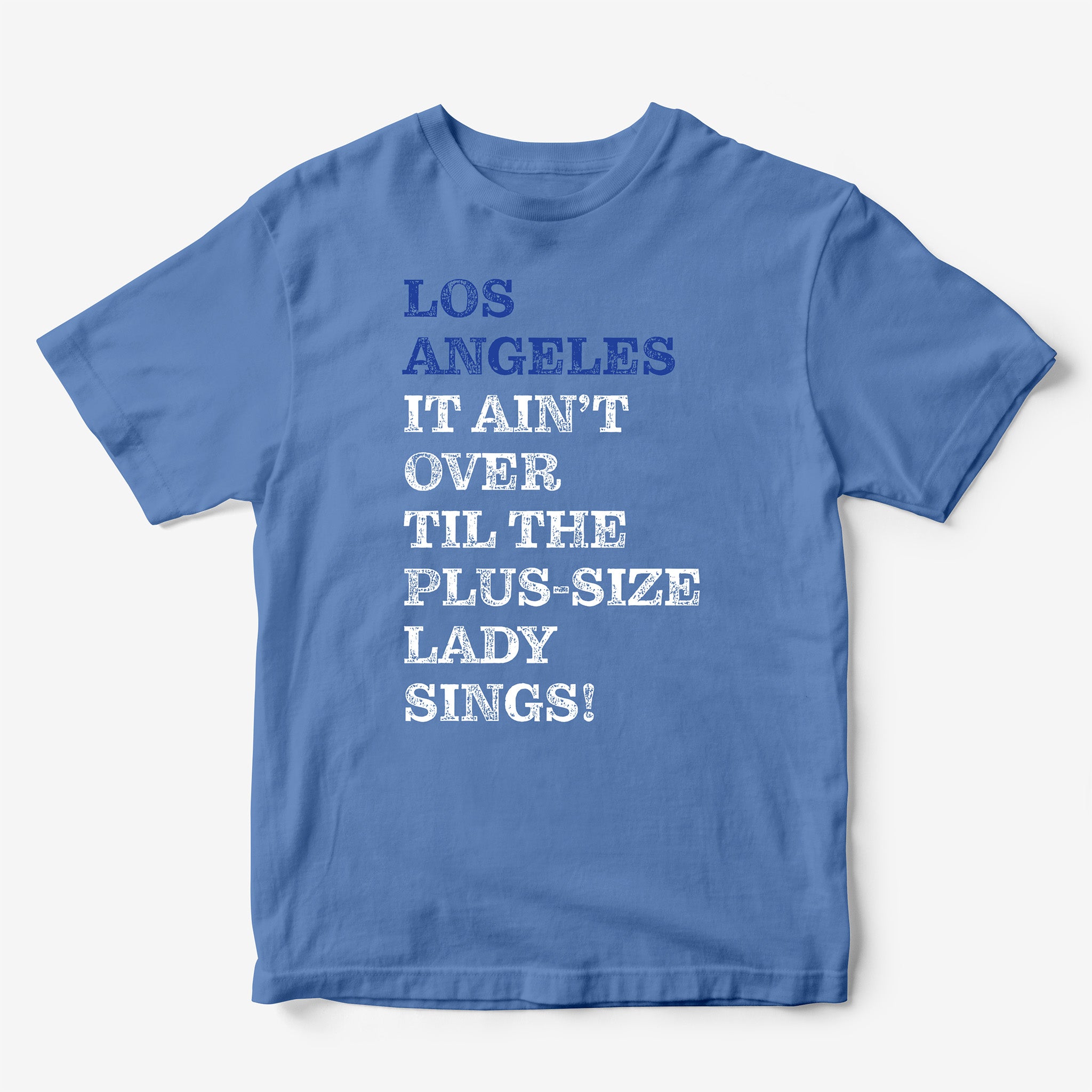 Los Angeles It Ain't Over Til... T-Shirt