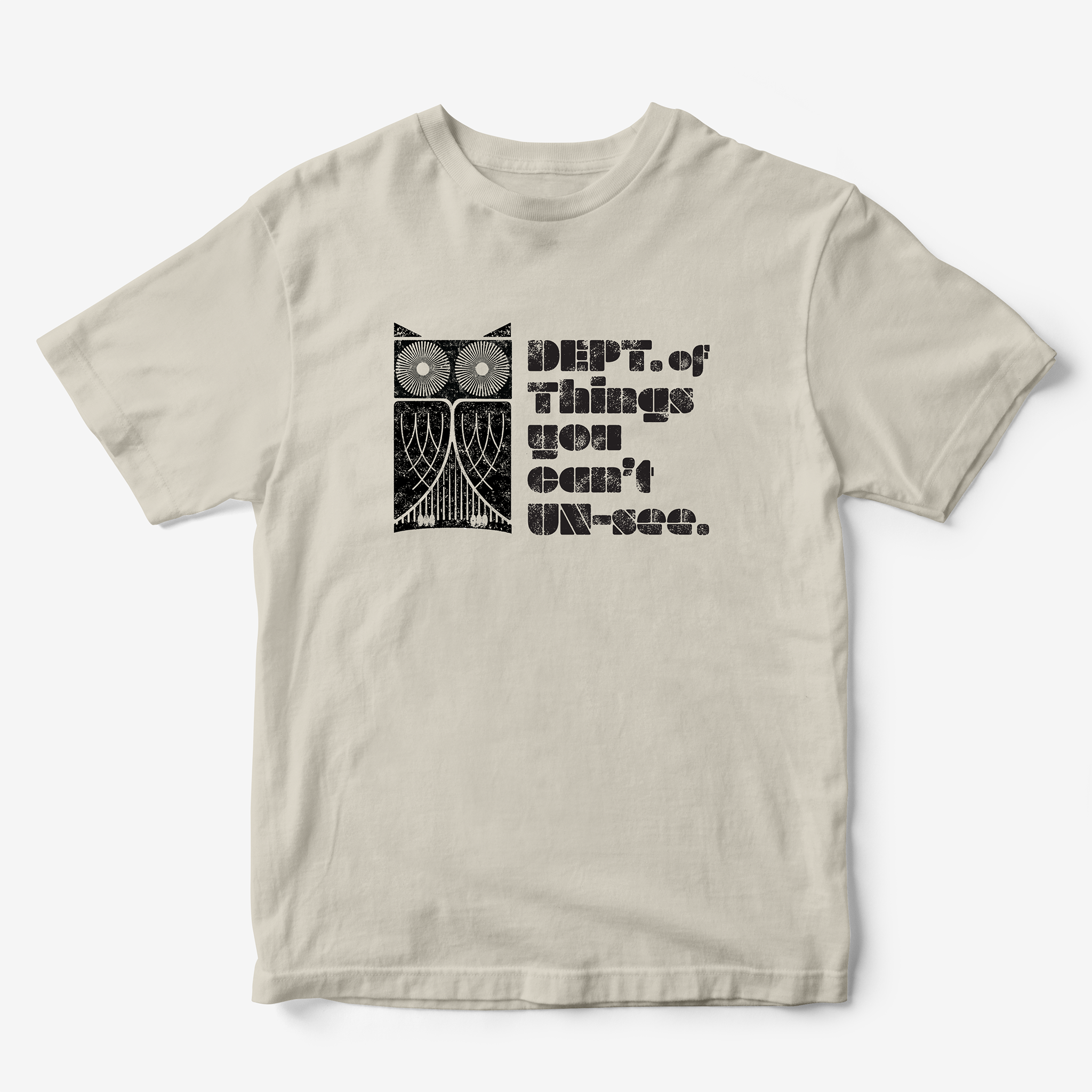 Dept. of Things You Can't Unsee. T-Shirt