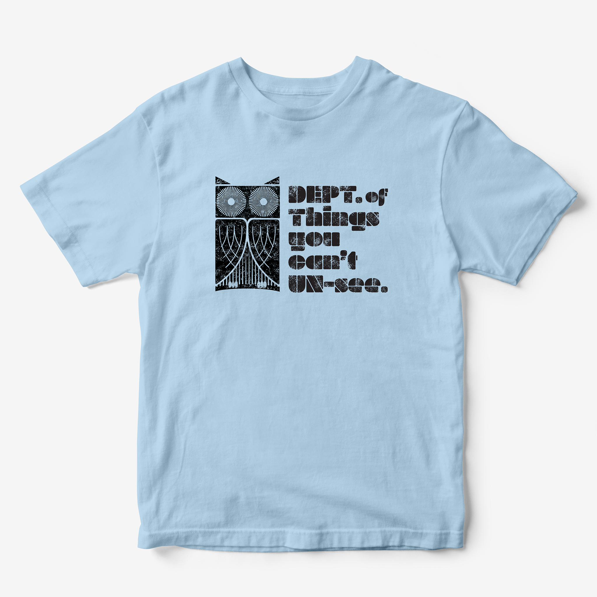 Dept. of Things You Can't Unsee. T-Shirt