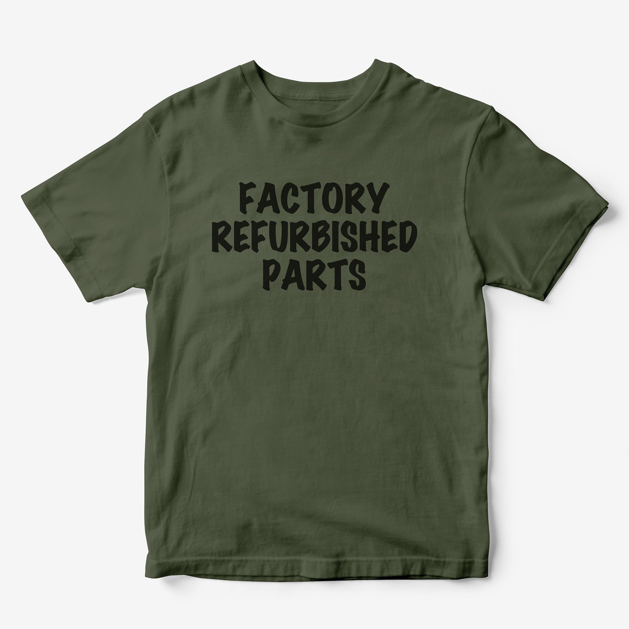 Factory Refurbished Parts T-Shirt