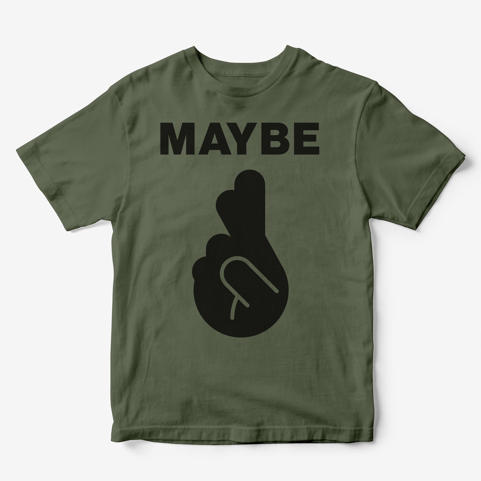 Maybe T-Shirt