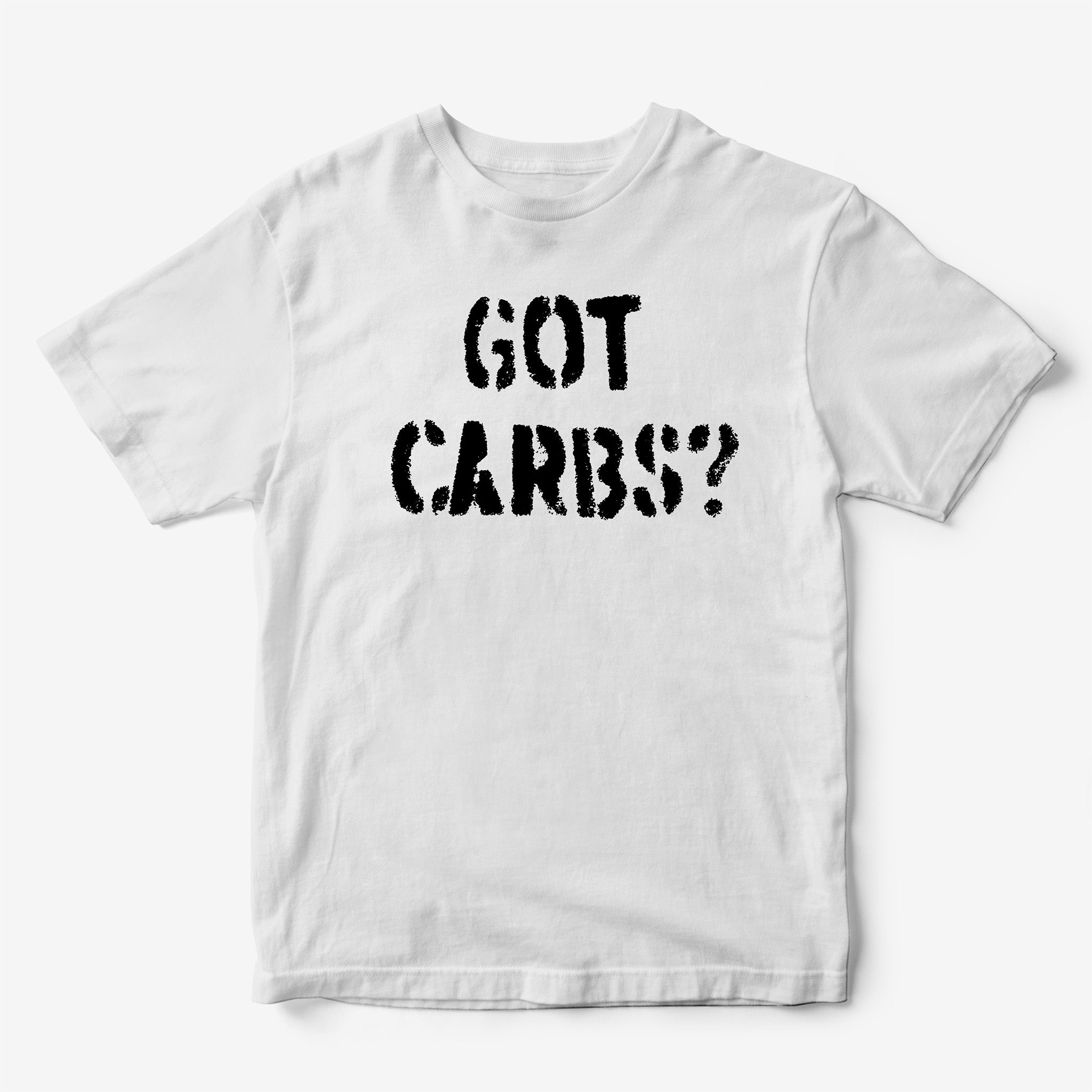Got Carbs? T-Shirt