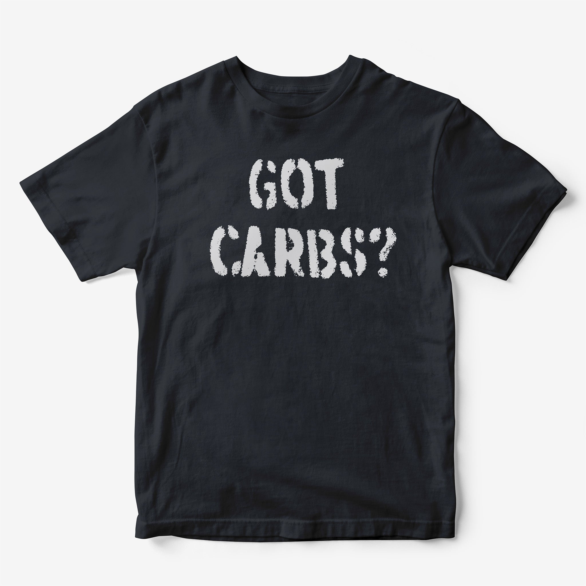 Got Carbs? T-Shirt