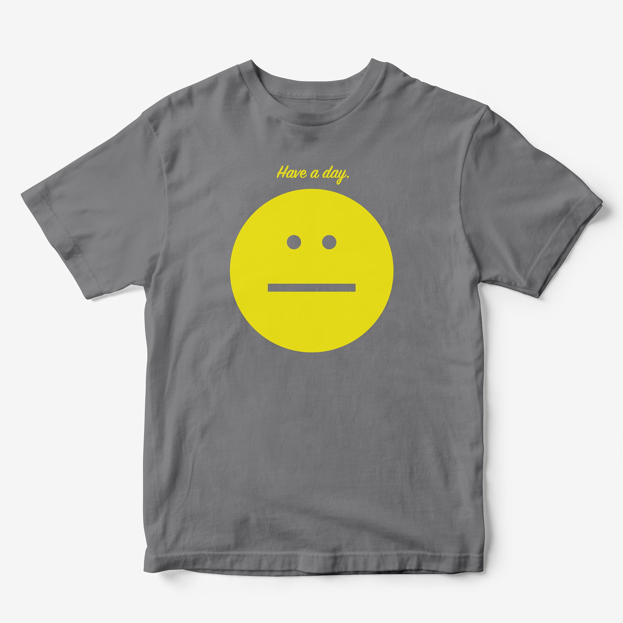 Have A Day T-Shirt